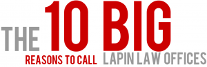 The 10 Big Reasons to Call Lapin Law Offices