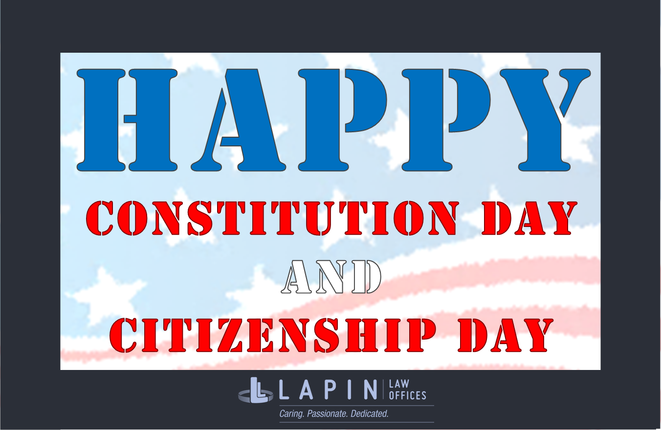 Happy Constitution and Citizenship Day from Lapin Law Offices