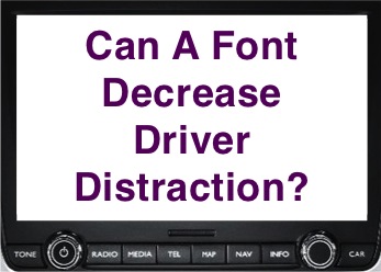 Blog Post: Can A Font Decrease Driver Distraction