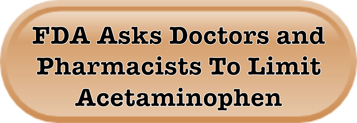 Blog Post: FDA Asks Doctors and Pharmacists To Limit Acetaminophen